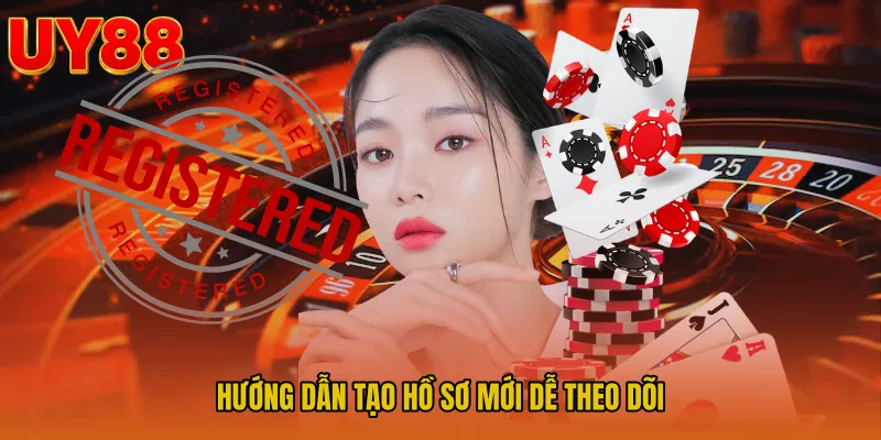 Hướng dẫn tạo hồ sơ mới dễ theo dõi