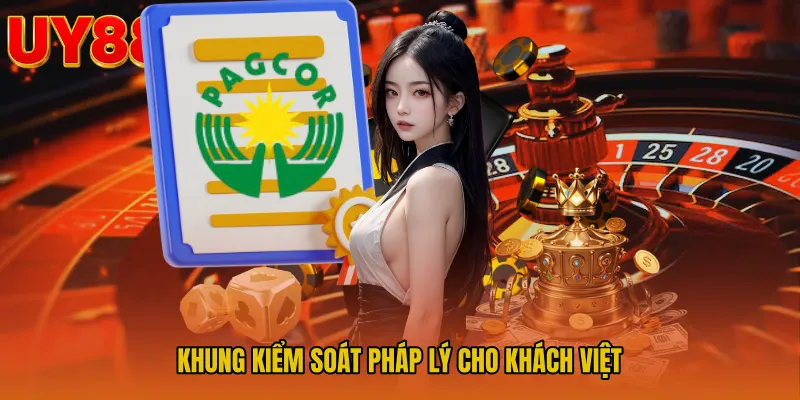 Khung kiểm soát pháp lý cho khách Việt