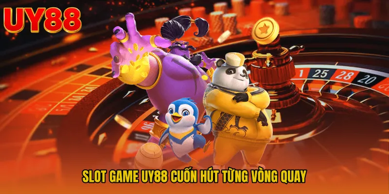 Slot Game UY88 Cuốn Hút Từng Vòng Quay 